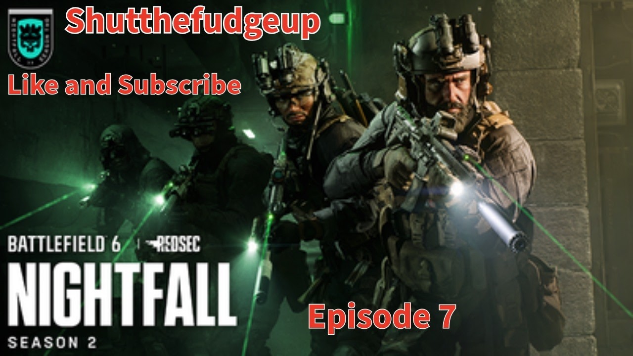 Battlefield 6 Redsec, Nightfall Deathmatch. Episode 7. @ShutTheFudgeUp0