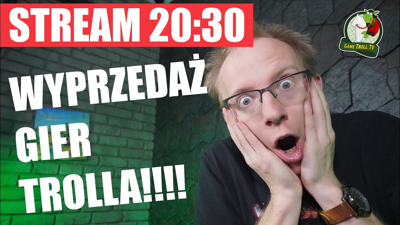 WYPRZEDAŻ GIER TROLLA | STREAM | 20:30