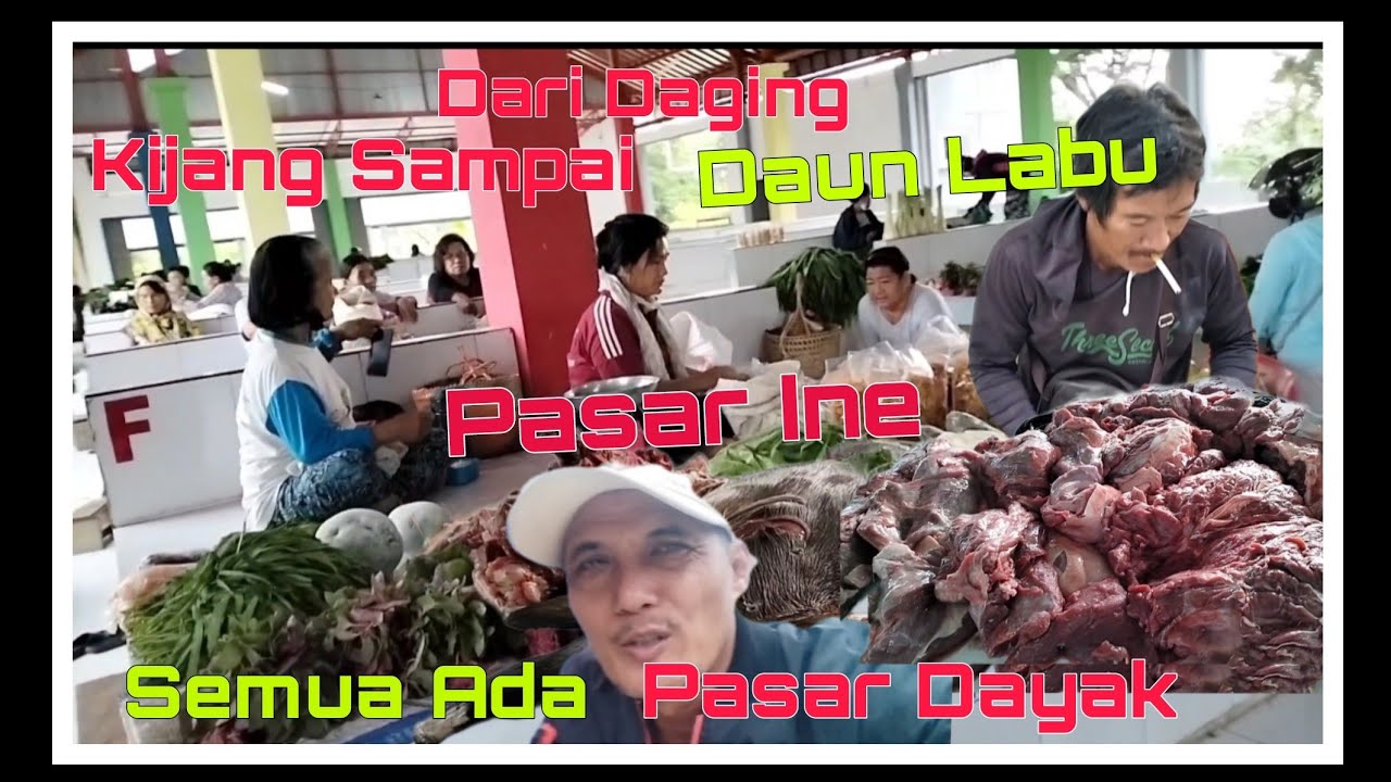 Pasar Tradisional Malinau Kaltara Dari Sayuran Daun Labu Sampai Daging Biawak Ada Mantap#malinau.
