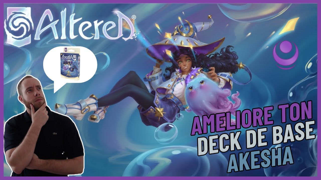 Altered TCG - Améliore ton Deck de Base Episode 3/6 : Akeha & Taru