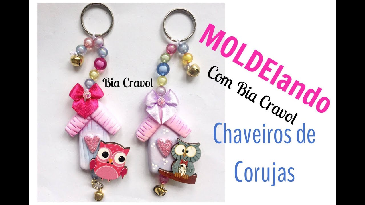MOLDElando com a Bia- Chaveiros de Corujas - Biscuit - Bia Cravol - DIY