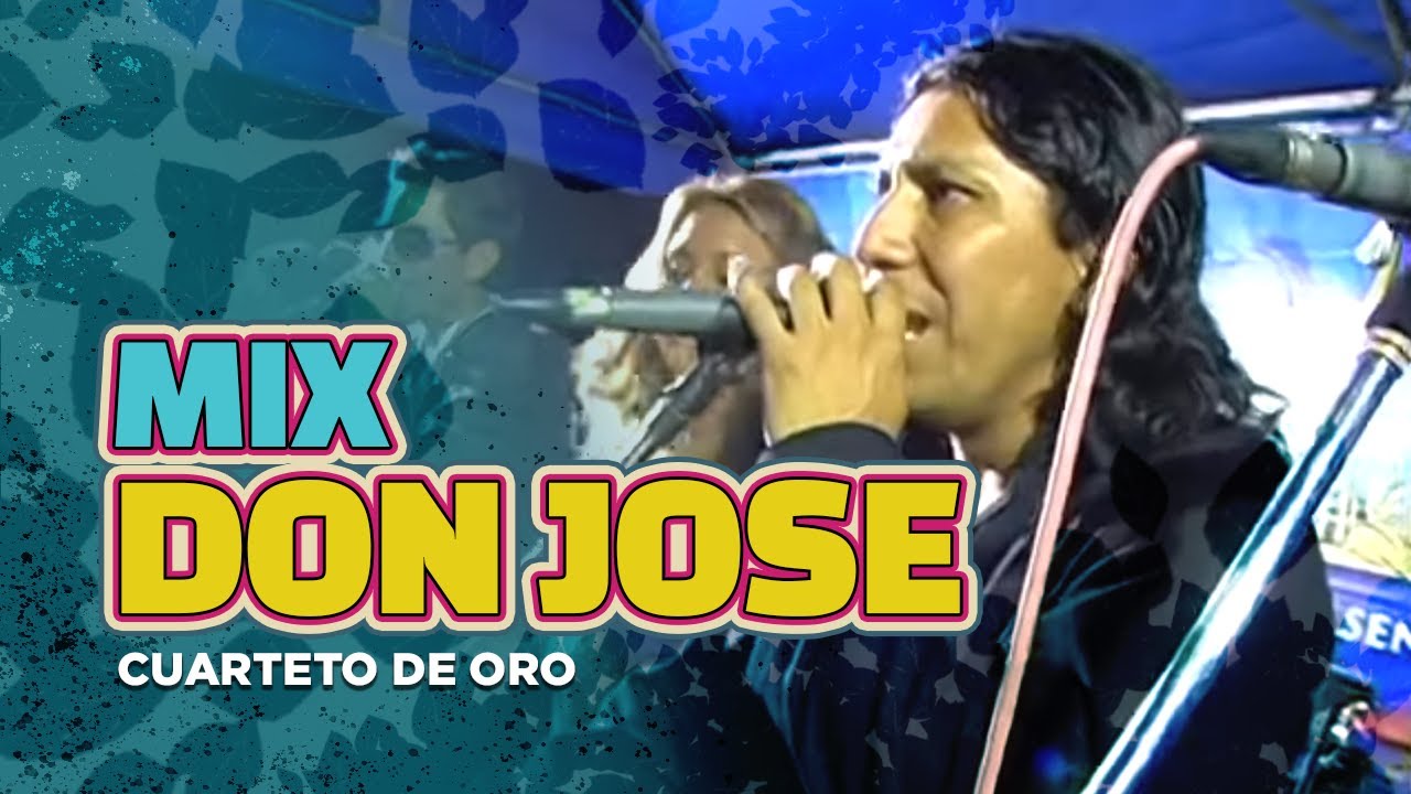 MIX DON JOSE - LA VACA BLANCA -  LA BOCINA - CUARTETO DE ORO