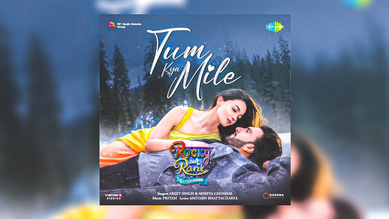 TUM KYA MILE  [Sped.up] - Rocky Aur Rani Kii Prem Kahaani | Arijit Singh | Shreya Ghoshal