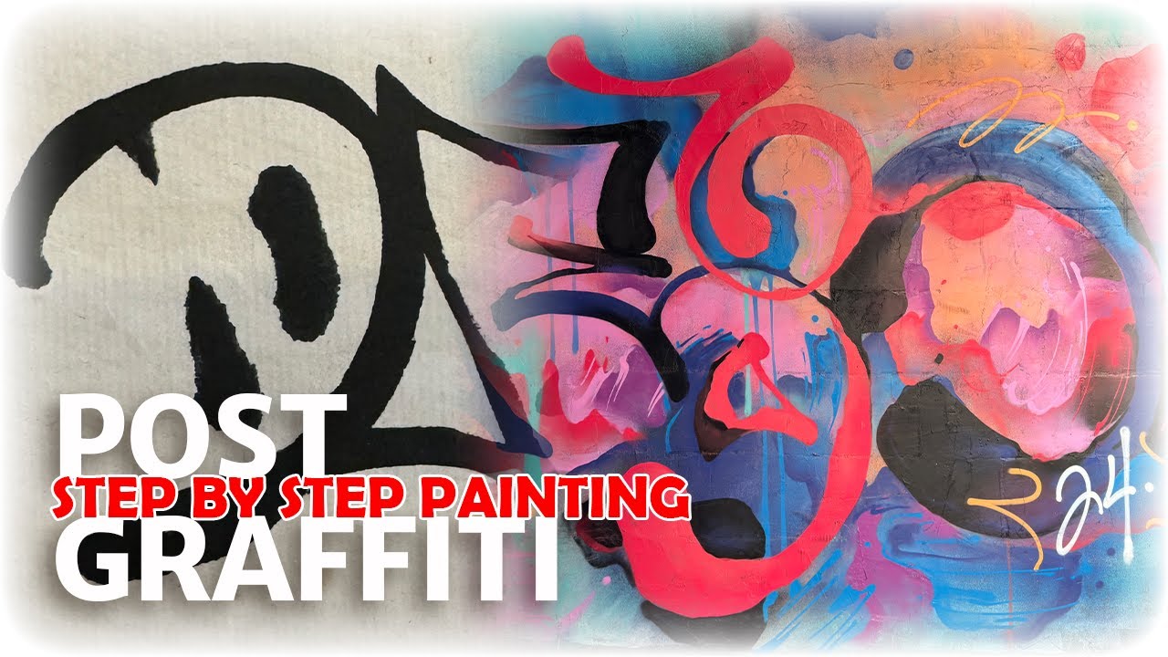 POST GRAFFITI painting ... step by step process