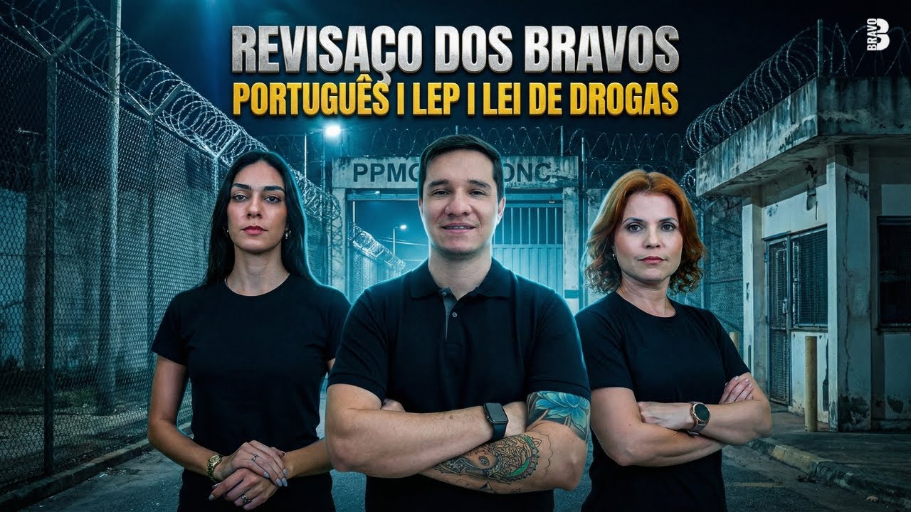 REVISA&Ccedil;O DOS BRAVOS 🔥 | PORTUGU&Ecirc;S, LEP e LEI DE DROGAS | PPMG
