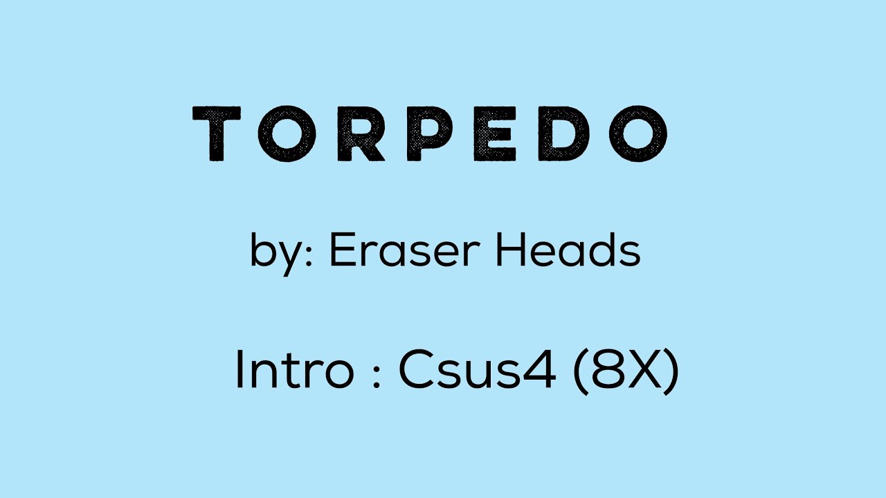 TORPEDO (by: EraserHeads) - Lyrics with Chords