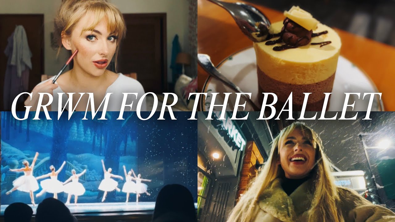 Let's Go To The Ballet! 🩰💄🥂 || VLOG 29 || Chatty GRWM for The Nutcracker & a Fancy Holiday Dinner!