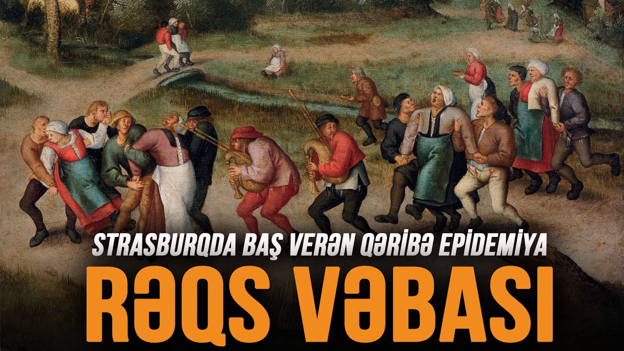 Strasburqda baş verən qəribə epidemiya: rəqs vəbası – MÜƏMMALAR İZİNDƏ