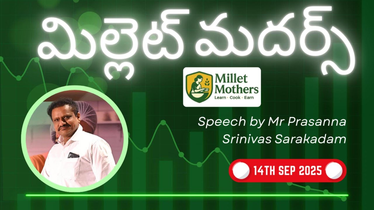 Millet Mothers Speech by Mr Prasanna Srinivas Sarakadam