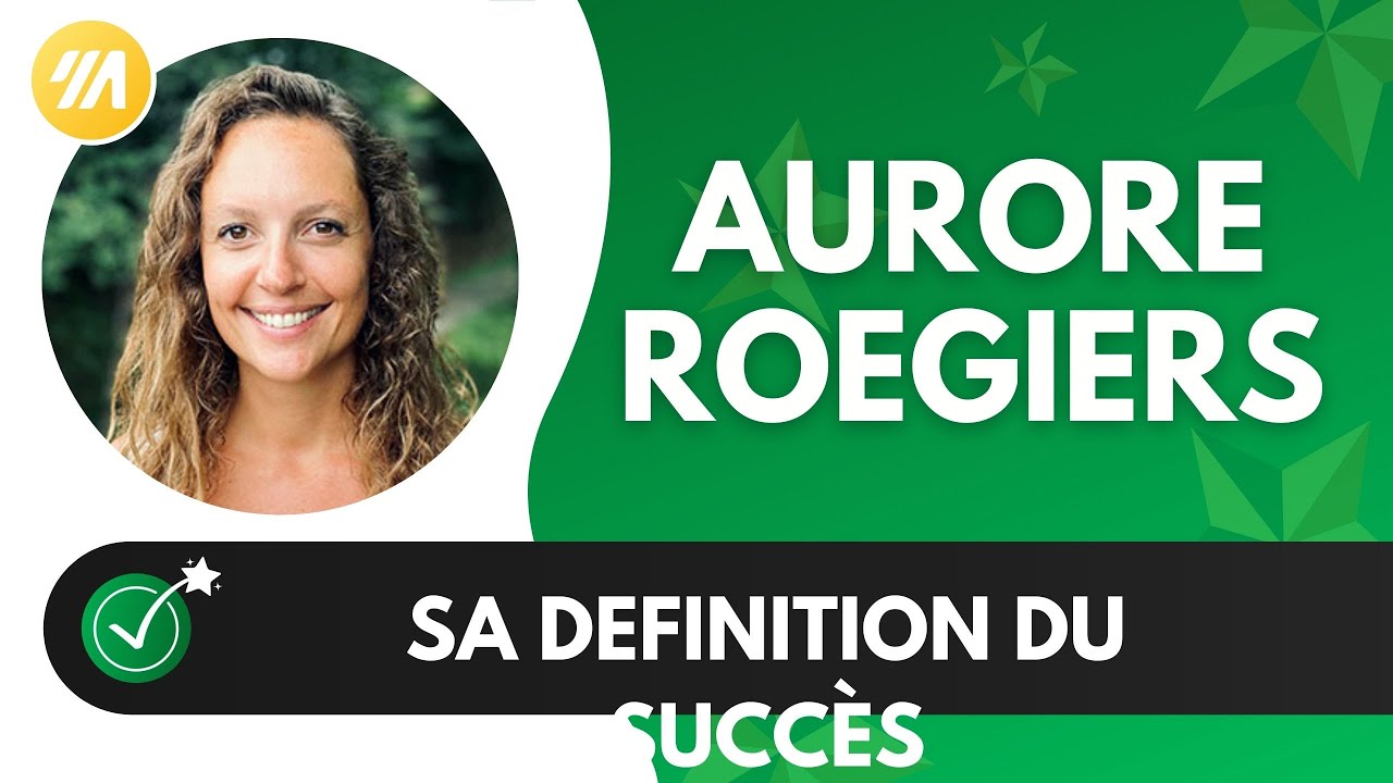 Interview de Aurore Roegiers sur la d&eacute;finition du succ&egrave;s