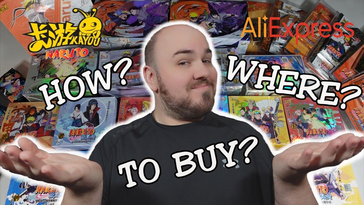 HOW and WHERE to buy Naruto Kayou Cards?! Ultimate Guide to buying on ALI EXPRESS !!
