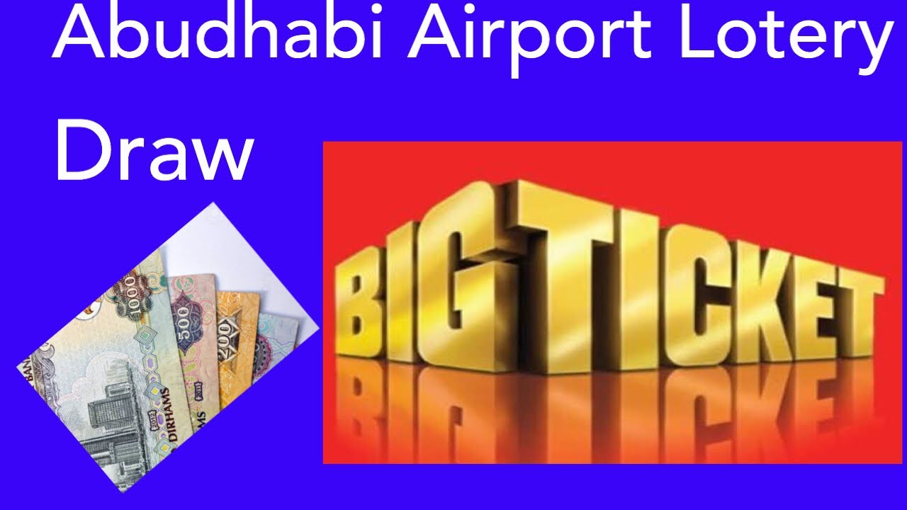 Big Ticket DraW Abudhabi Airport