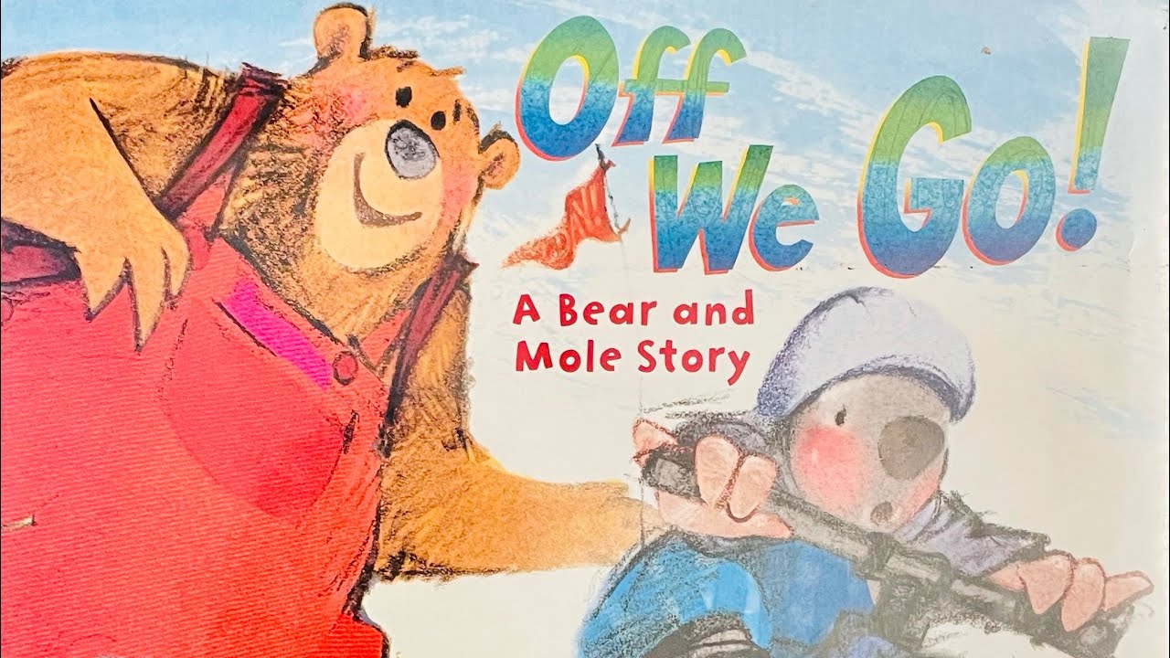 Off We Go! A Bear and Mole Story