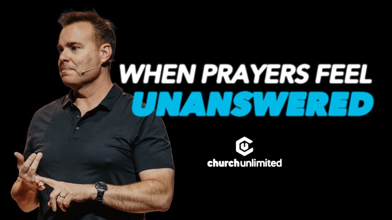 When Prayers Feel Unanswered | Church Unlimited | Pastor Bil Cornelius