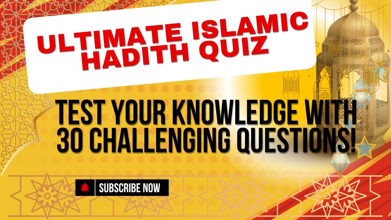 Ultimate Islamic Hadith Quiz | Test Your Knowledge with 30 Challenging Questions!