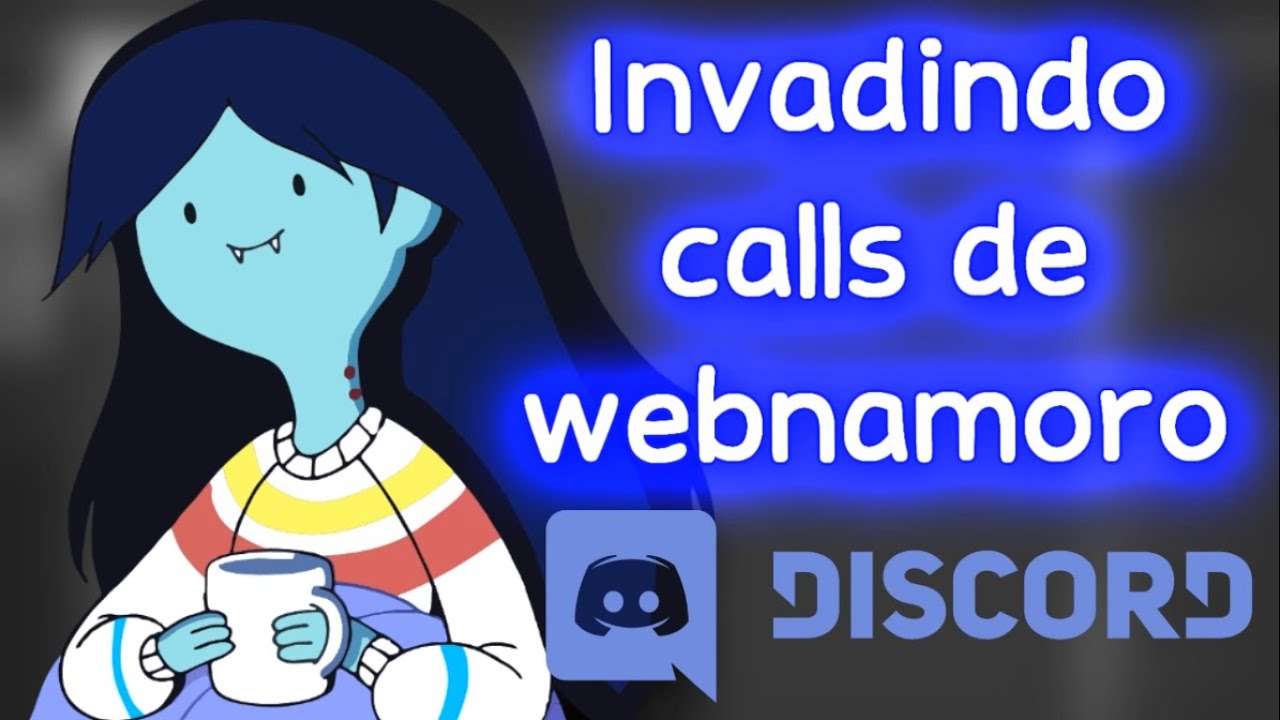 invadindo calls de webnamoro