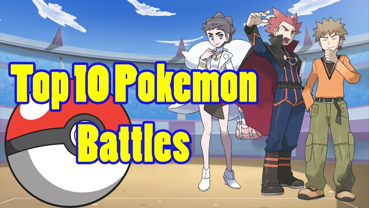 Top 10 Pokemon Battles
