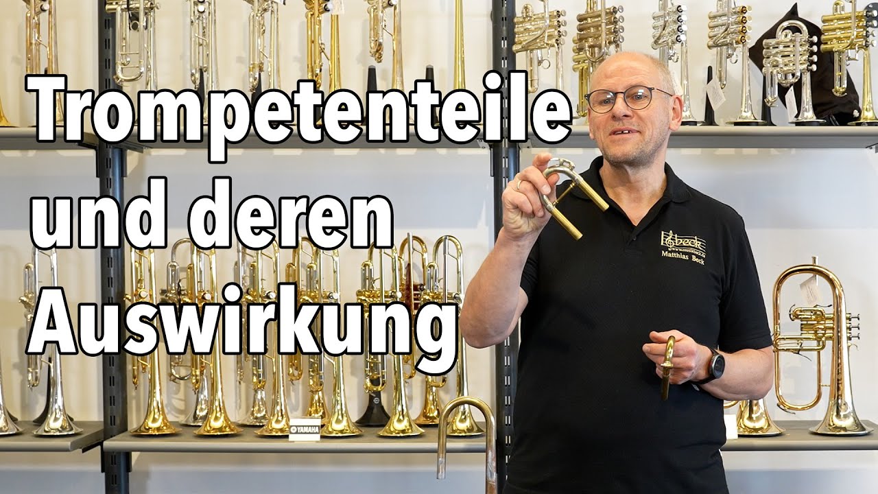 Trompetenteile und deren Auswirkung