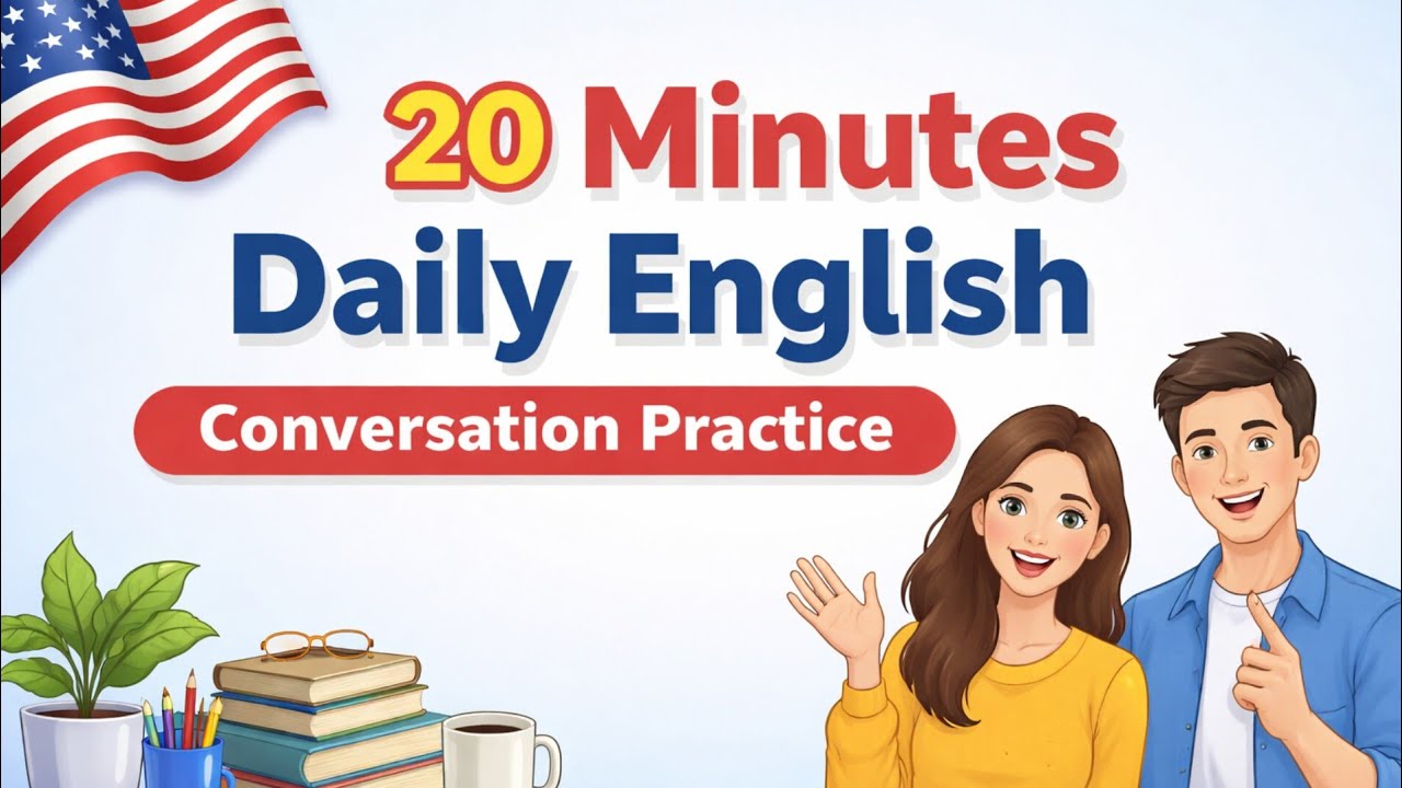 Learn to Speak English Fluently | 20 Minutes Daily Routine