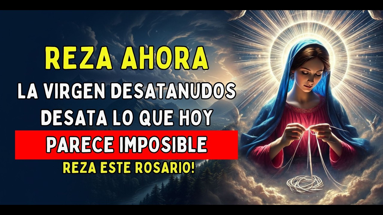 🔥 ¡LIBERACIÓN RÁPIDA! : ¡DESATA LOS 9 NUDOS QUE TE APRISIONAN! y Desata 9 Problemas Urgentes 🙏