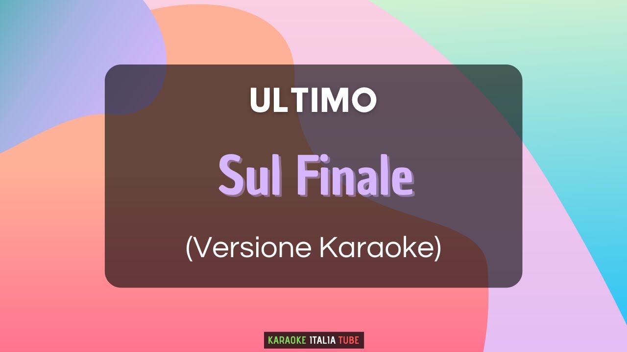 Ultimo - Sul finale (Base Musicale Karaoke Cover)