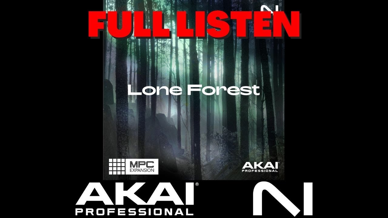 Akai MPC Edition Native Instruments Lone Forest full listen