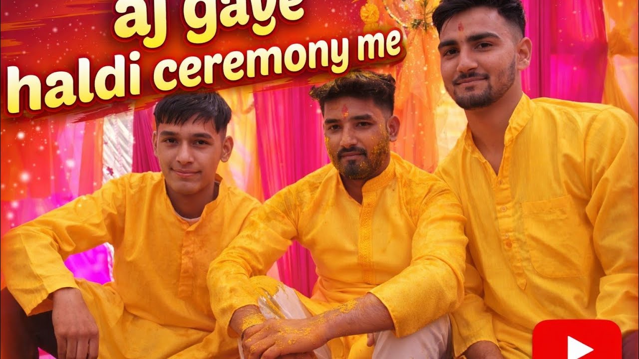 Aj kelash bhai ki  Haldi me 😍or  enjoy Kiya ❤️ #sadi