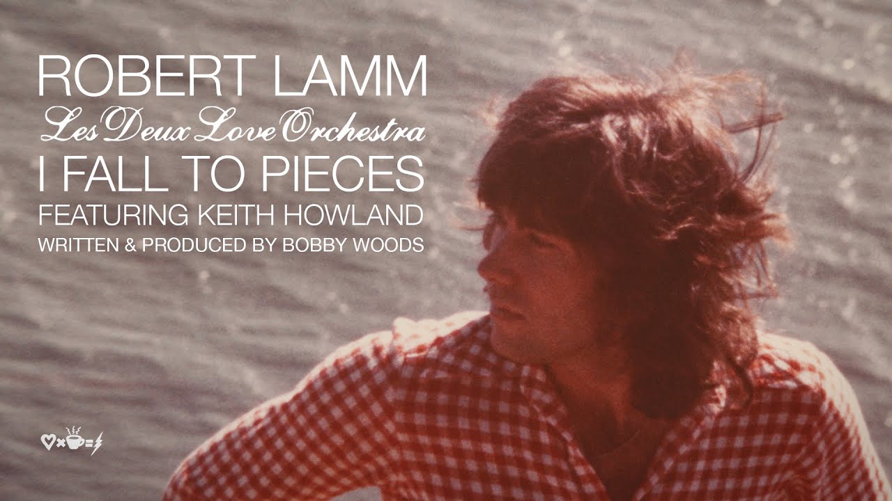 Robert Lamm - I Fall To Pieces - Bobby Woods & Les Deux Love Orchestra (feat. Keith Howland)