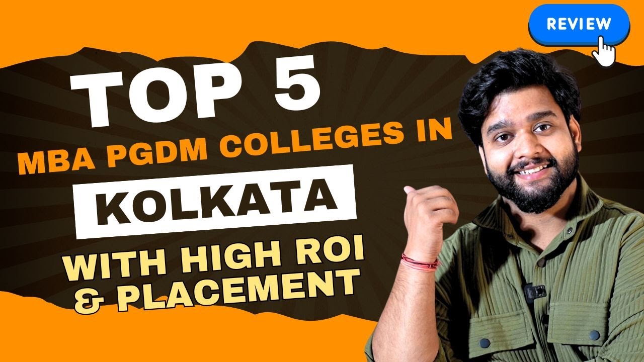 Top 5 MBA PGDM Colleges in Kolkata with best Placement & ROI 2025 review | Fees And All Details