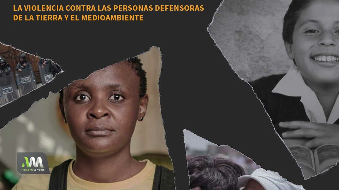 Activistas perseguidos y asesinados