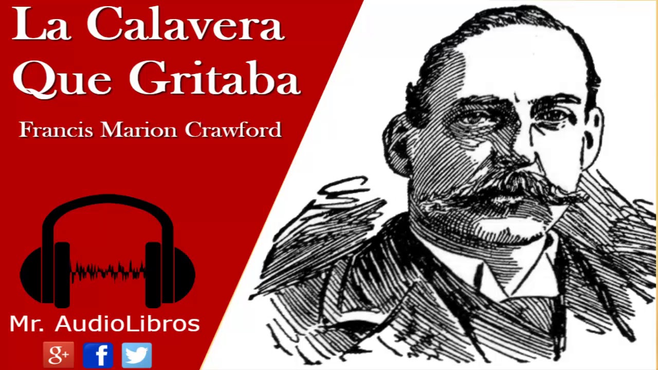 La Calavera Que Gritaba - Francis Marion Crawford - audiolibros en español
