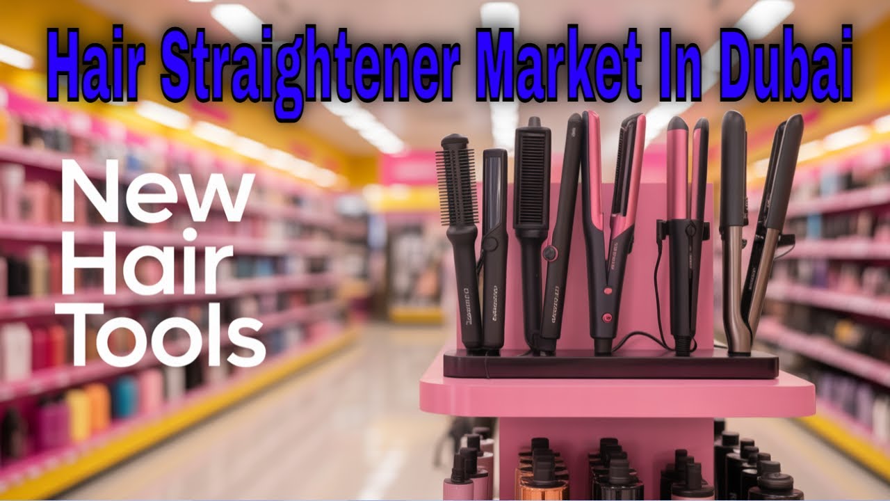 Hair Straightener/Dryer Wholesale Market In Dubai | Best Place To Buy Hair Dryer In Dubai (UAE)