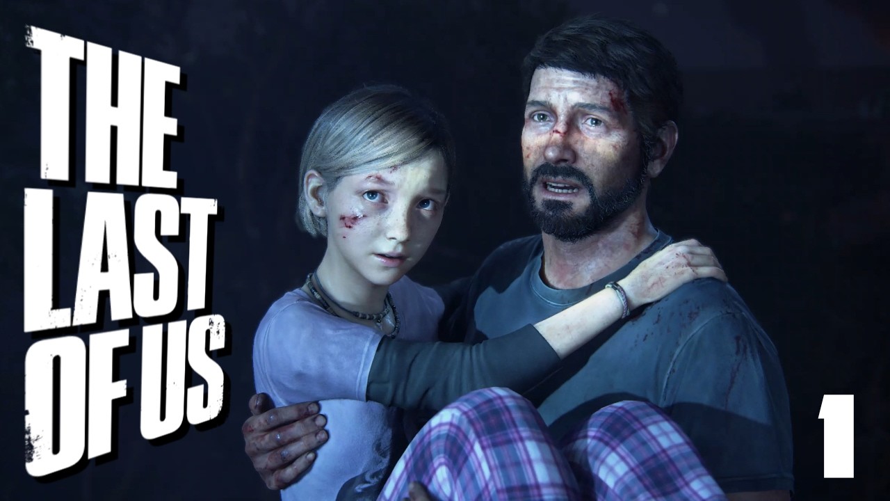 The Last of Us | Part 1 | AN EMOTIONAL START