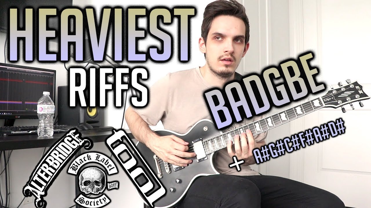 Heaviest Riffs: Alternate Tunings (BADGBE, A#G#C#F#A#D#)