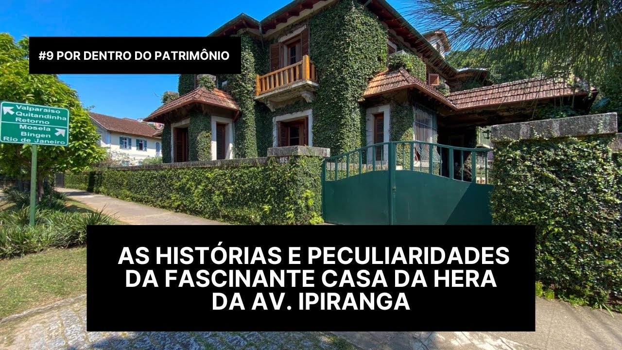 #9 Por dentro do patrimônio: as histórias e peculiaridades da Casa da Hera da Av. Ipiranga