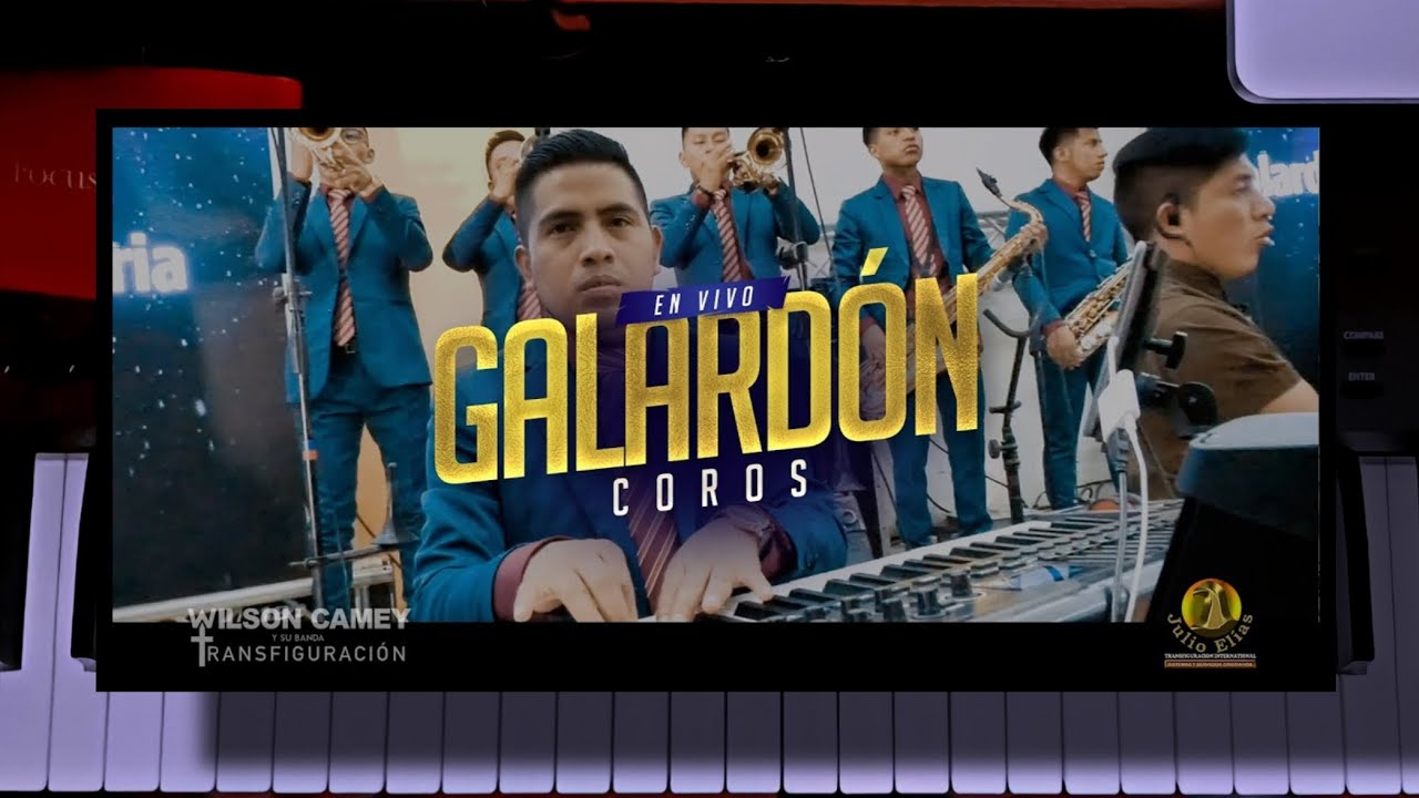 Galardón- Coros _ Wilson Camey & Su Banda Transfiguración - Cover.