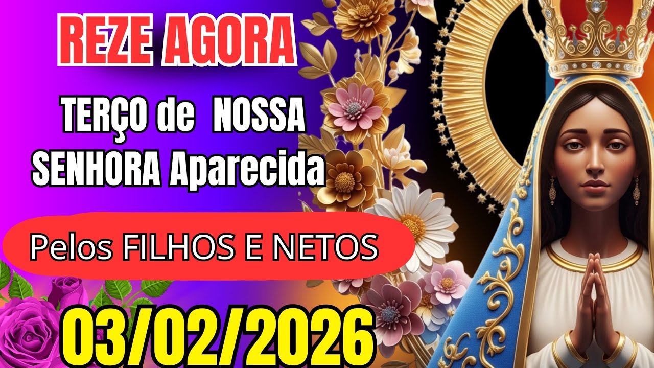 TERÇO MILAGROSO DE NOSSA SENHORA APARECIDA - Reze agora Mesmo