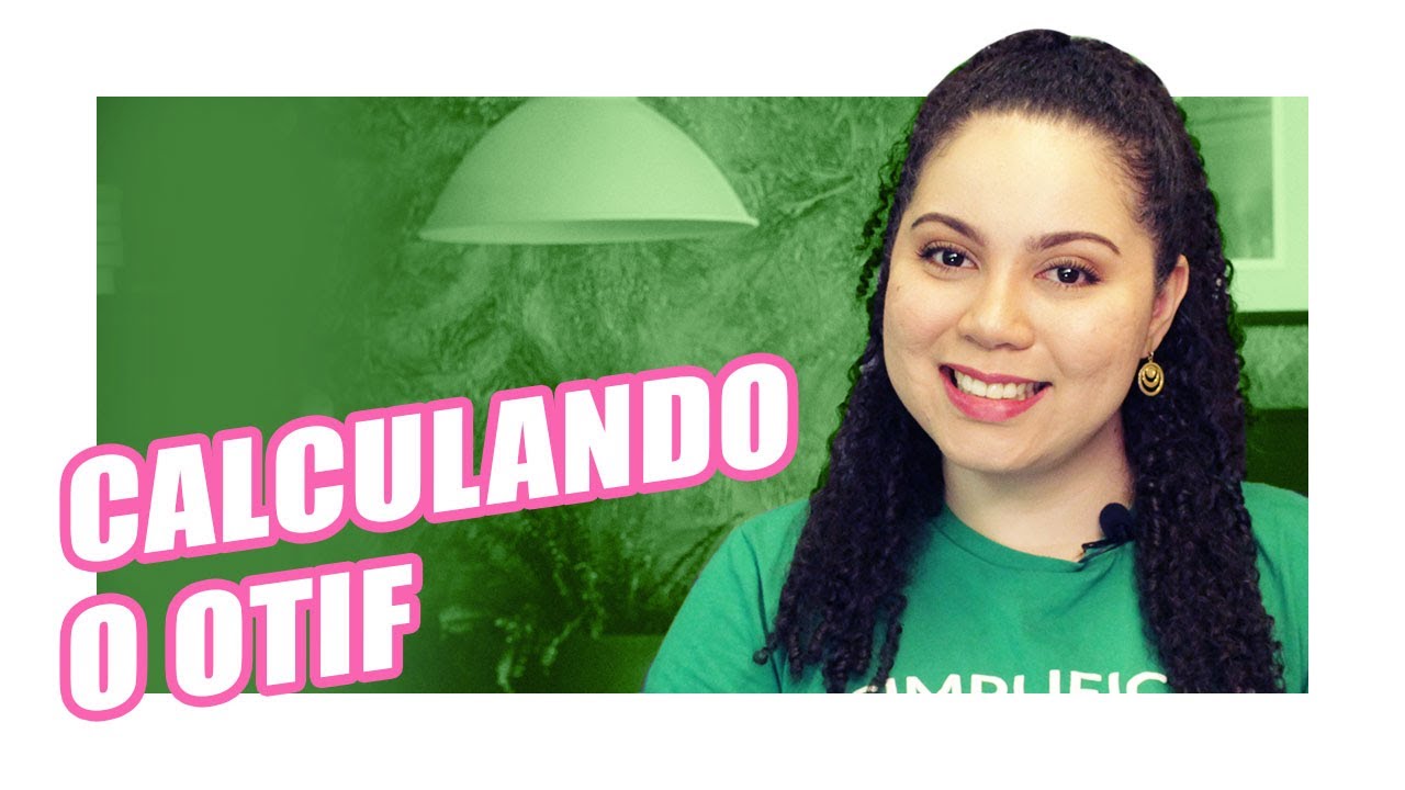 2 formas de calcular o OTIF | Indicadores de Desempenho Logístico