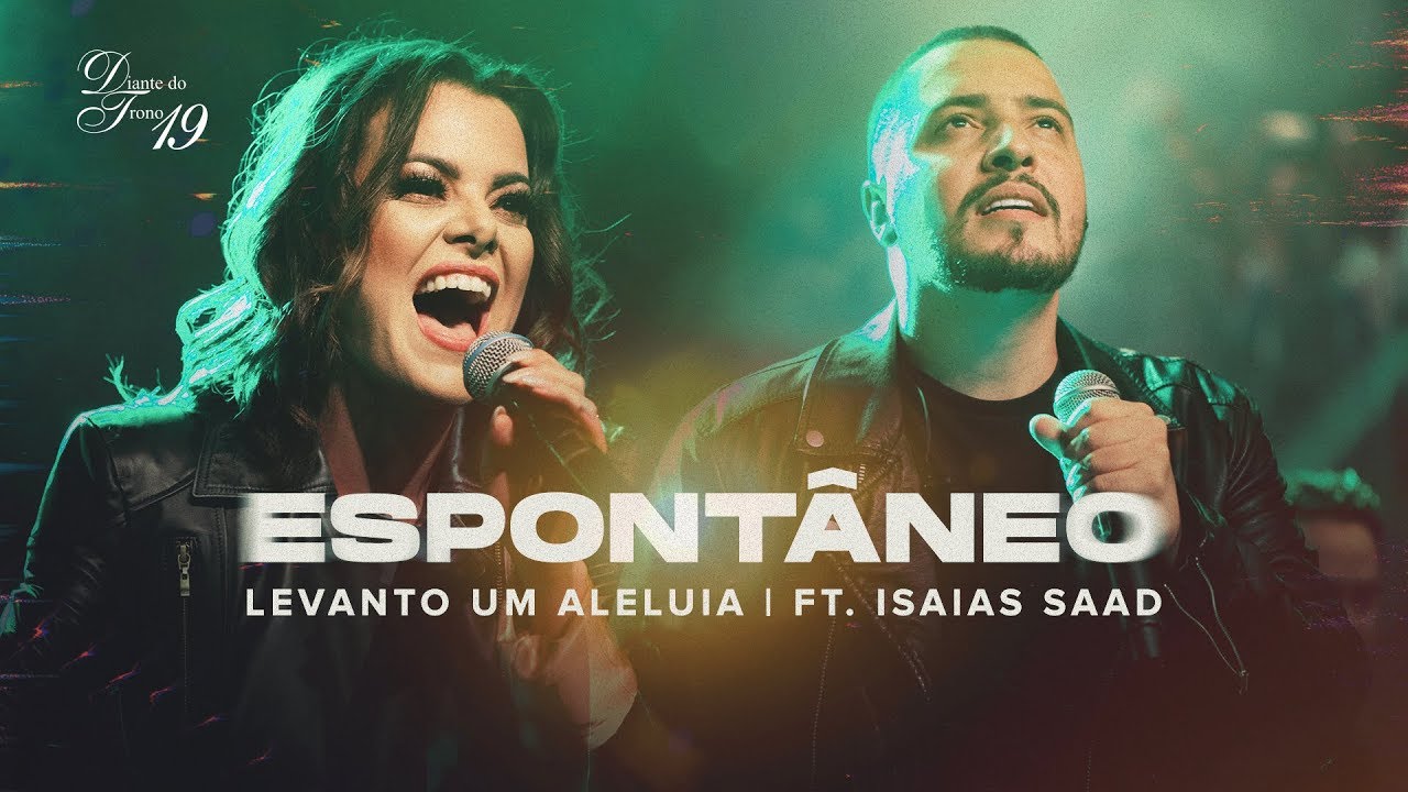 DIANTE DO TRONO | LEVANTO UM ALELUIA FEAT. ISAÍAS SAAD | ESPONTÂNEO