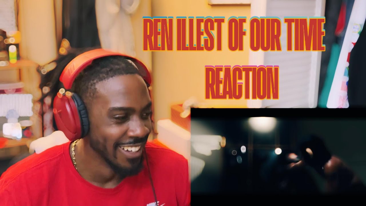 REN ILLEST OF OUR TIME