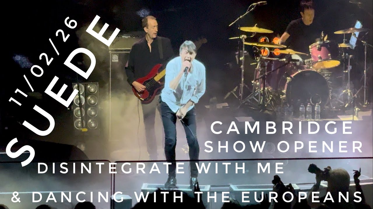 Suede’s Show Opener @Cambridgecornex 11/02/2026