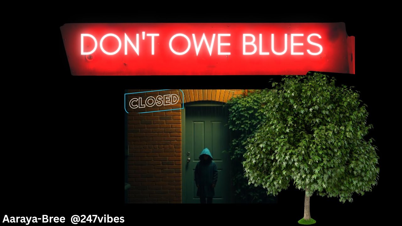 Don't Owe BLUES (Full Version) Shared for personal expression. #aaraybree lyrics #247vibes🎵