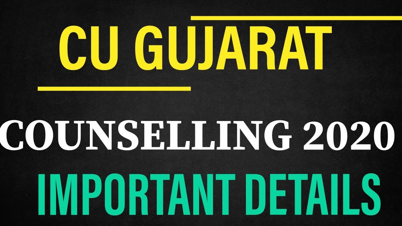 Central University of Gujarat Counselling Details 2020 | Admission 2020 | CUCET