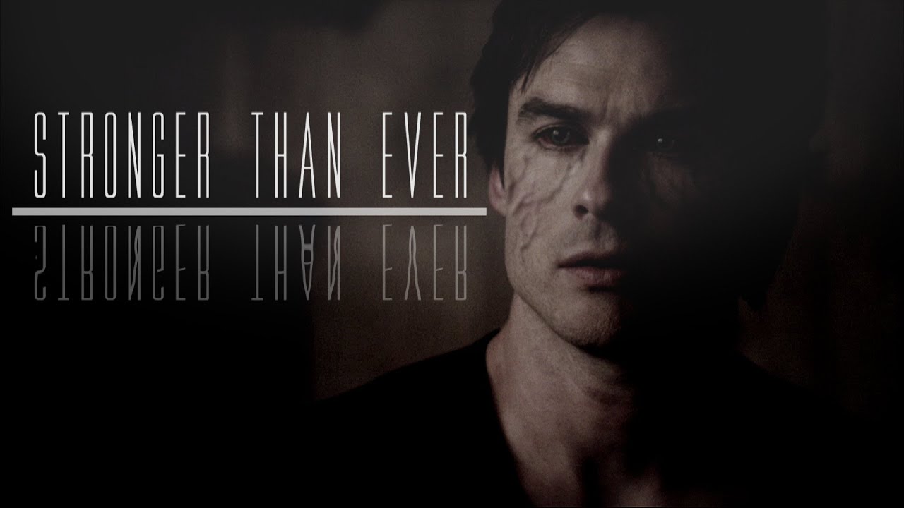 ►Damon Salvatore // Stronger Than Ever