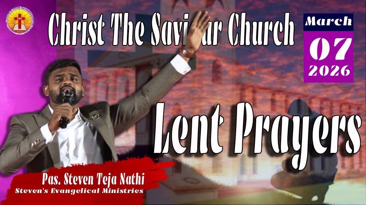 Lent Days Prayers || Christ The Saviour Church - Steelplant Vishakapatanam - 2026 || Pas. Steven