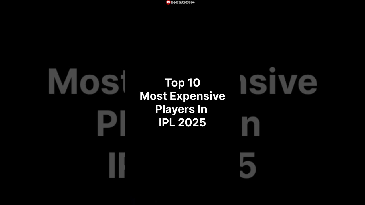 Top 10 Most Expensive Players In IPL 2025 #cricket #ipl #shorts #youtubeshorts #viral