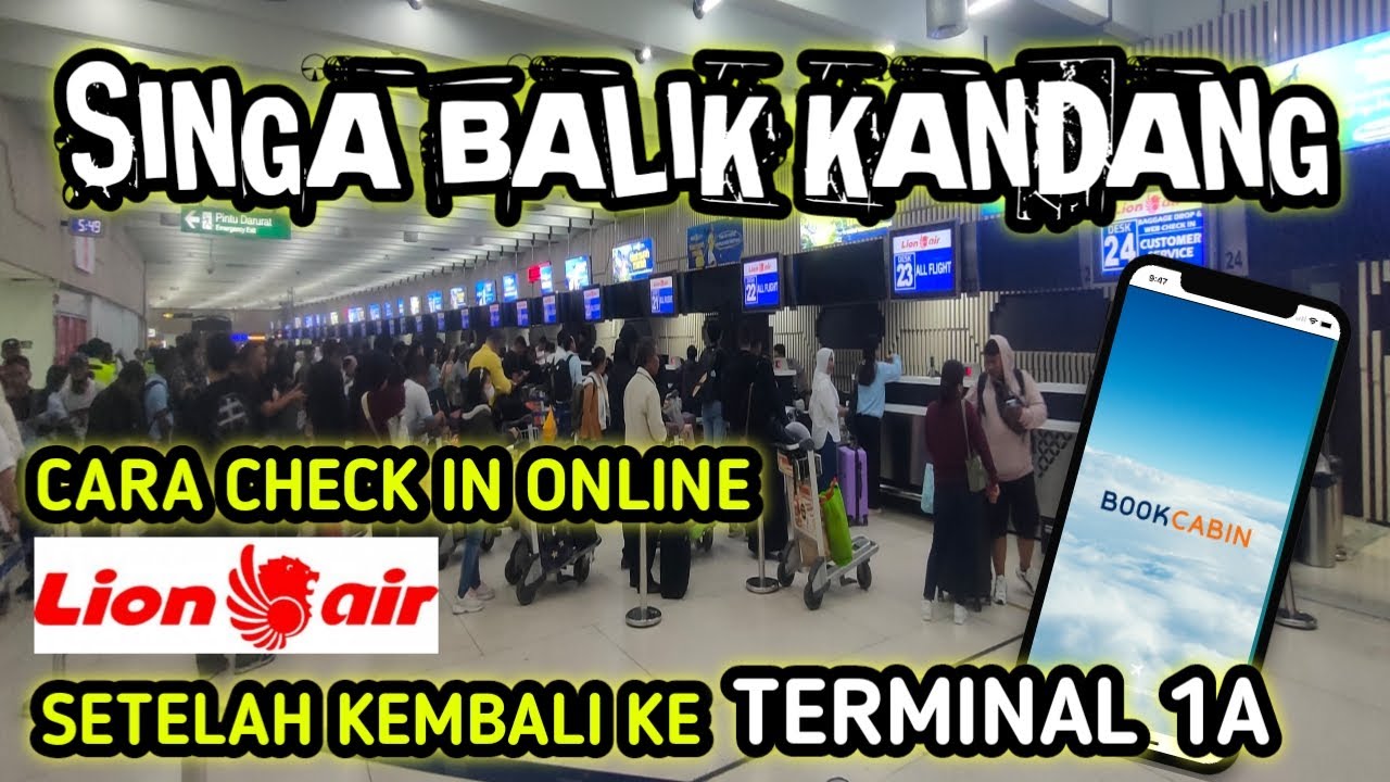 CARA CHECK IN ONLINE MASKAPAI LION AIR || PINDAH KE TERMINAL 1A BANDARA SOEKARNO HATTA