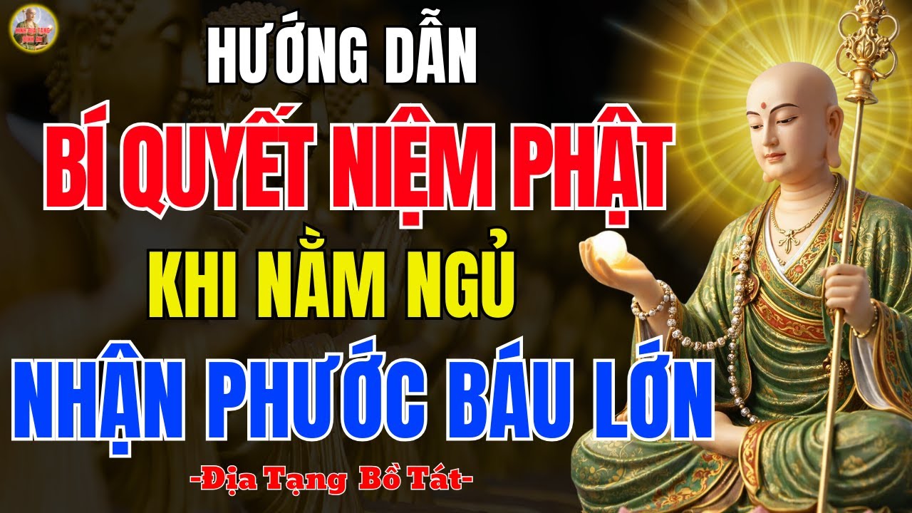 Kinh Địa Tạng Dạy 🌙 Bí Quyết Niệm Phật Khi Ngủ Theo Lời Kinh – Phước Báu Gia Đạo An Vui