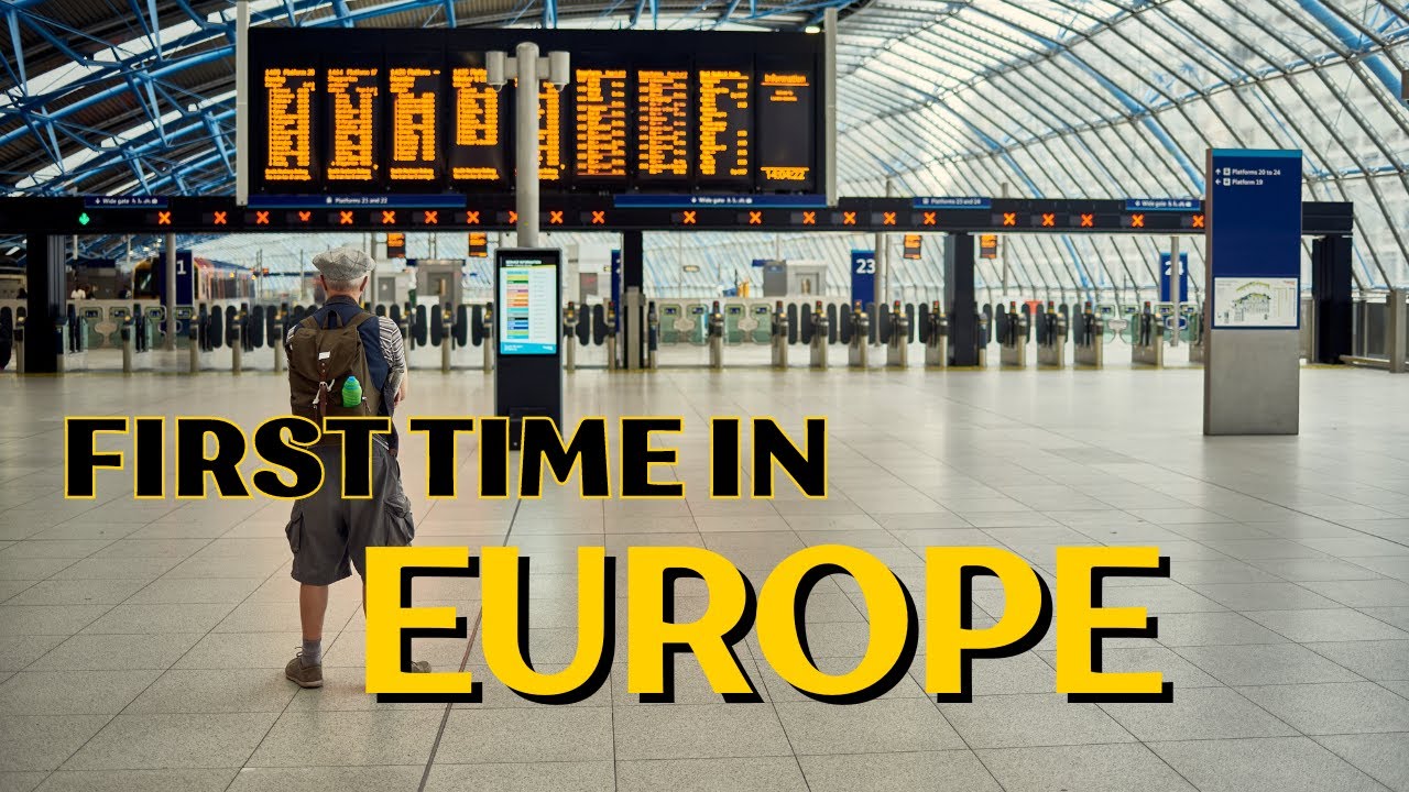 First Time in Europe | Discovering Europe's charm: A first-timer's travel guide