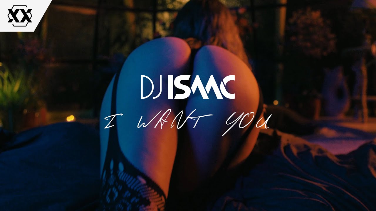 DJ Isaac - I Want You (Official Videoclip)